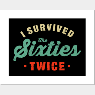 I Survived The 60s Twice Shirt - Funny Birthday Gifts Posters and Art